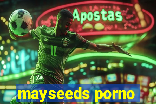 mayseeds porno